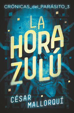 * CRONICA DE PARASITOS 3: LA HORA ZULÚ