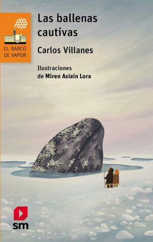 LAS BALLENAS CAUTIVAS: BARCO DE VAPOR
