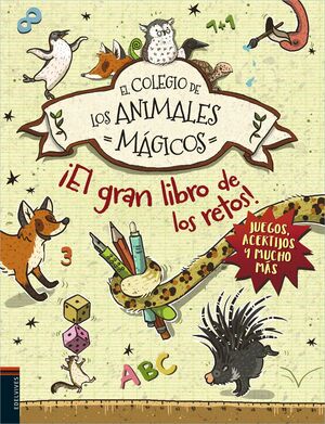 COLEGIO DE LOS ANIMALES MAGICOS: ¡EL GRAN LIBRO DE LOS RETOS!