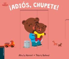 SOY MAYOR 5: ¡ADIOS, CHUPETE!