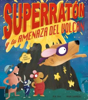 SUPERRATON Y LA AMENAZA DEL VOLCÁN