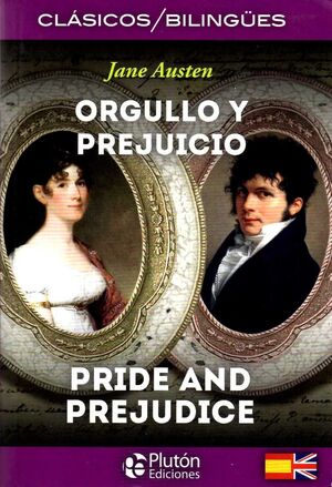 ORGULLO Y PREJUICIO/PRIDE AND PREJUDICE (BILINGUE)