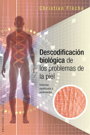 * DESCODIFICACIÓN BIOLÓGICA DE LOS PROBLEMAS DE LA PIEL