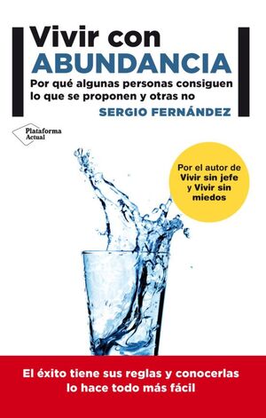 VIVIR CON ABUNDANCIA: COMO TENERLO TODO