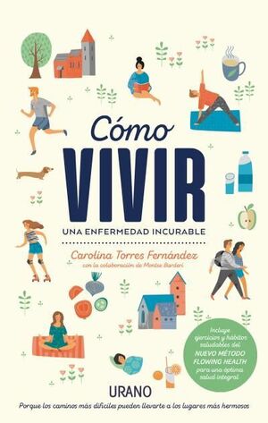 * CÓMO VIVIR UNA ENFERMEDAD INCURABLE