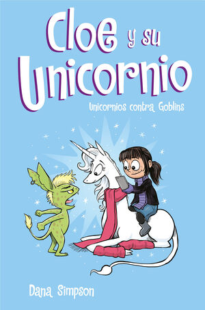 CLOE Y SU UNICORNIO 3: UNICORNIOS CONTRA GOBLINS