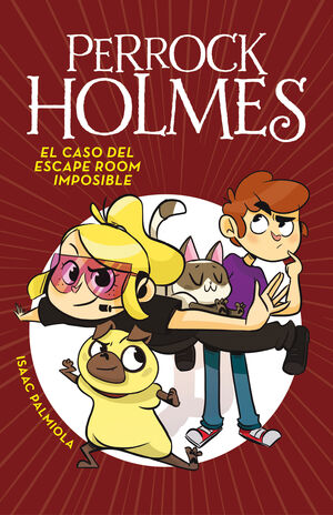 PERROCK HOLMES 9: CASO DEL ESCAPE ROOM IMPOSIBLE