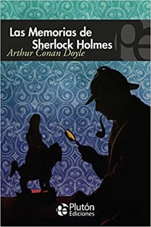 LAS MEMORIAS DE SHERLOCK HOLMES