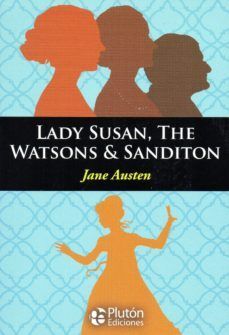 LADY SUSAN, THE WATSONS & SANDITON (INGLES)
