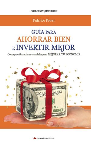 GUÍA PARA AHORRAR BIEN E INVERTIR MEJOR