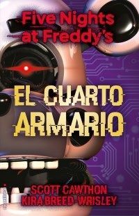 FIVE NIGHTS AT FREDDY'S 3: EL CUARTO ARMARIO