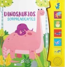 DINOSAURIOS SORPRENDENTES (LIBRO CON SONIDOS)