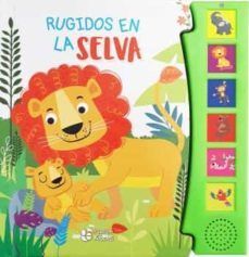 RUGIDOS EN LA SELVA (LIBRO CON SONIDO)