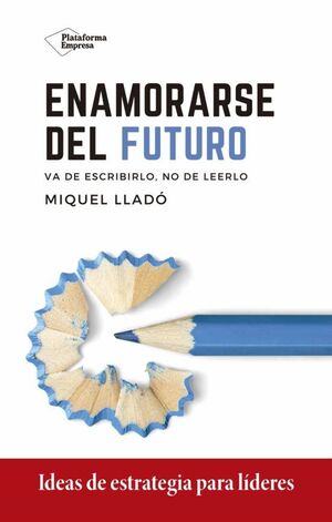 ENAMORARSE DEL FUTURO. METODOS DE TRABAJO
