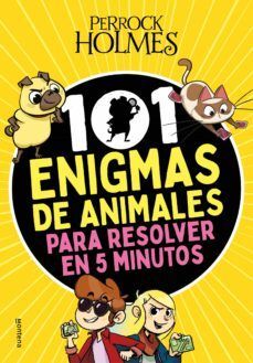 PERROCK HOLMES - 101 ENIGMAS DE ANIMALES PARA RESOLVER EN 5 MINUTOS