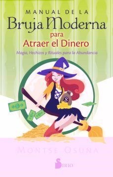 MANUAL DE LA BRUJA MODERNA PARA ATRAER EL DINERO