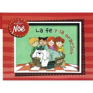 EL PEQUEÑO NOE: LA FE Y LA ORACIÓN