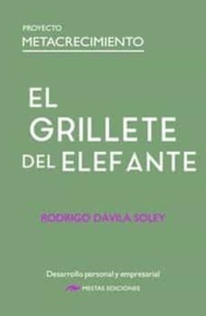 EL GRILLETE DEL ELEFANTE: PROYECTO METACRECIMIENTO