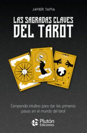 LAS SAGRADAS CLAVES DEL TAROT (GUIA MAS 78 CARTAS