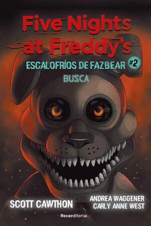 FIVE NIGHTS AT FREDDYS. ESCALOFRIOS DE FAZBEAR 2 BUSCA