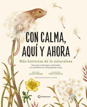 CON CALMA AQUI Y AHORA, MAS HISTORIAS DE LA NATURALEZA