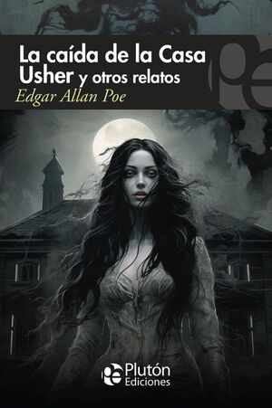 LA CAIDA DE LA CASA USHER Y OTROS RELATOS