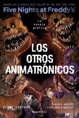 FIVE NIGHTS AT FREDDYS 2: LOS OTROS ANIMATRONICOS (NOVELA GRÁFICA)