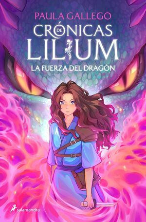 LA FUERZA DEL DRAGON (CRÓNICAS DE LILIUM 1)