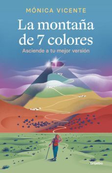 MONTAÑA DE 7 COLORES: ASCIENDE A TU MEJOR VERSION