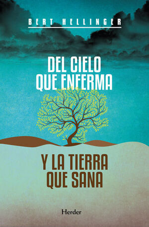 * DEL CIELO QUE ENFERMA Y LA TIERRA QUE SANA