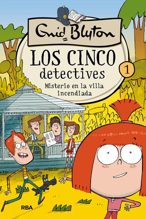 LOS CINCO DETECTIVES 1: MISTERIO EN LA VILLA INCENDIADA