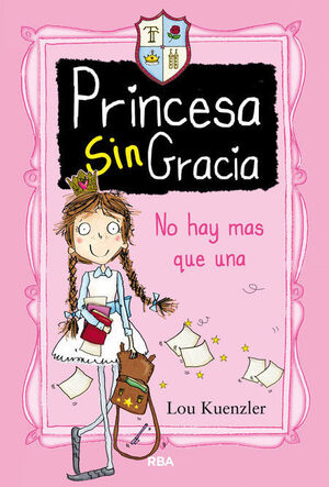 PRINCESA SIN GRACIA 1: NO HAY MAS QUE UNA