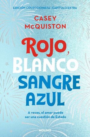 ROJO, BLANCO Y SANGRE AZUL (EDICIÓN COLECCIONISTA. INCLUYE CAPÍTULO EXTRA)