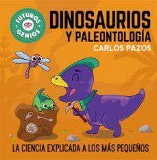 FUTUROS GENIOS 7: DINOSAURIOS Y PANTEOLOGIA