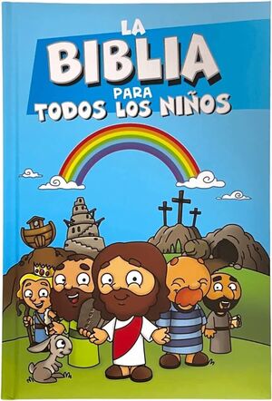 LA BIBLIA PARA TODOS LOS NINOS