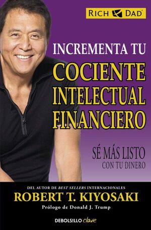 INCREMENTA TU IQ (COCIENTE INTELECTUAL) FINANCIERO: SE MAS LISTO CON TU DINERO