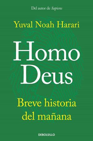 HOMO DEUS: BREVE HISTORIA DEL MAÑANA