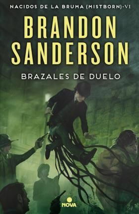 MISTBORN 6: BRAZALES DE DUELO