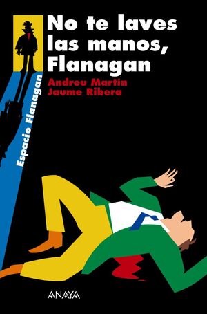 *NO TE LAVES LAS MANOS, FLANAGAN