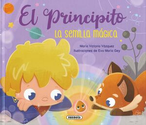 EL PRINCIPITO: LA SEMILLA MAGICA