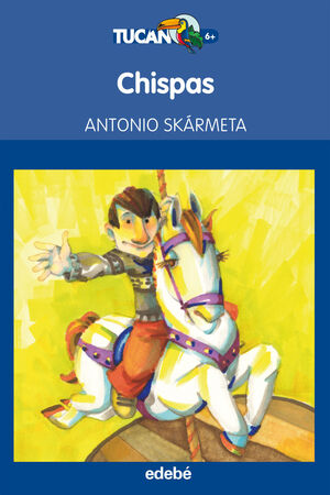 TUCAN AZUL: CHISPAS, DE ANTONIO SKARMETA
