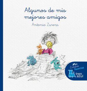 TREN AZUL: ALGUNOS DE MIS MEJORES AMIGOS