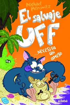EL SALVAJE UFF 4: NECESITA UN AMIGO