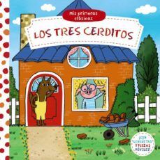 MIS PRIMEROS CLASICOS. LOS TRES CERDITOS