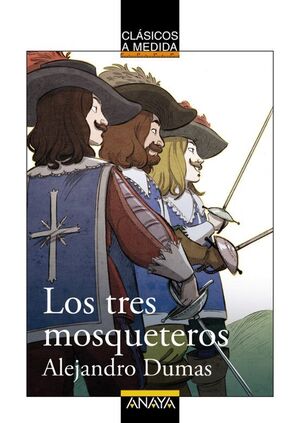 LOS TRES MOSQUETEROS (CLASICOS A MEDIDA)