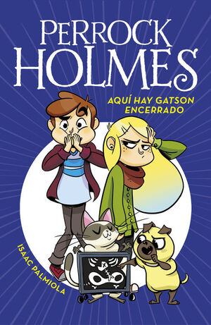PERROCK HOLMES 5: AQUI HAY GATSON ENCERRADO