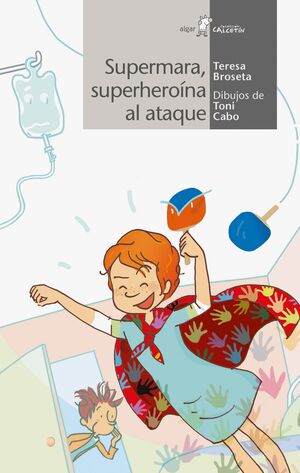 CALCETIN BLANCO: SUPERMARA, SUPERHEROÍNA AL ATAQUE
