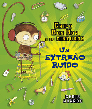 CHICO  BUN BUN UN MONO MANITAS. UN EXTRAÑO RUIDO