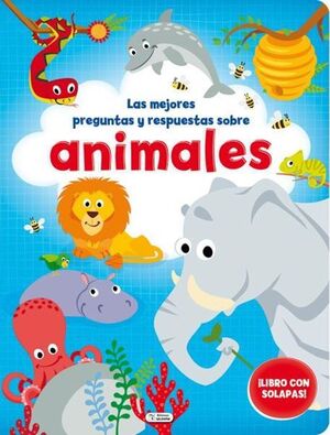 LAS MEJORES PREGUNTAS Y RESPUESTAS SOBRE ANIMALES (SOLAPAS)