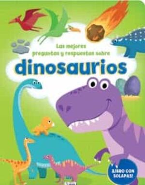 LAS MEJORES PREGUNTAS Y RESPUESTAS SOBRE DINOSAURIOS (SOLAPAS)